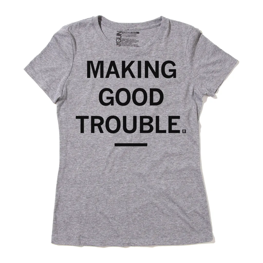 Making Good Trouble (R)